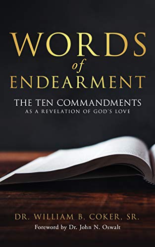 Words of Endearment: The Ten Commandments As a Revelation of God's Love