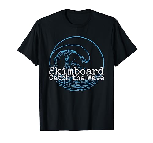 Skimboarding Funny Skimboard Gift Idea Slogan T-Shirt