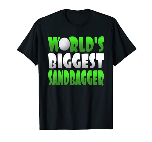 World's Biggest Sandbagger Graphic T-Shirt