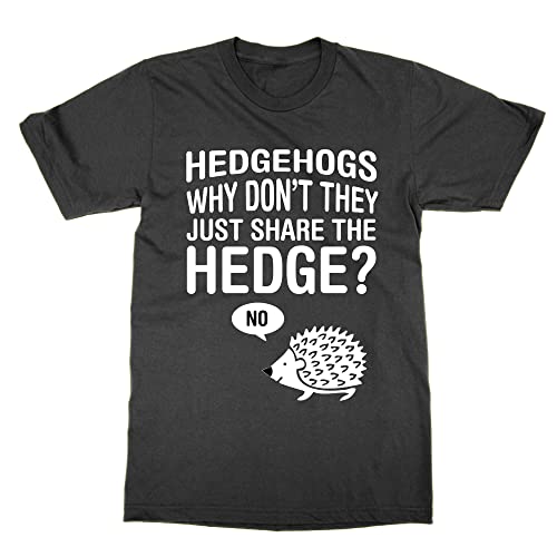 Hedgehogs Why Don't They Just Share The Hedge T-Shirt (Black, S)