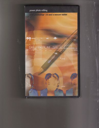 Power Photo Editing W/photoshop 7.0 & Wacom Tablet