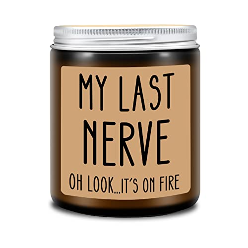 Homsolver Birthday Gifts for Women, Funny Gifts for Best Friend Women - My Last Nerve Candle - Unique Birthday Gifts for Women, Her, Mom, BFF, Sister