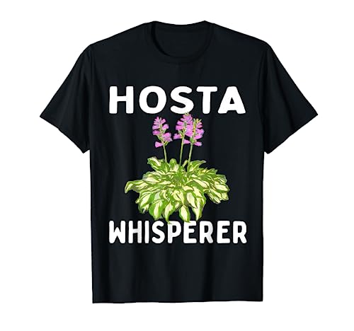 Hosta Whisperer Garden Gardener Shade Loving Perennial T-Shirt