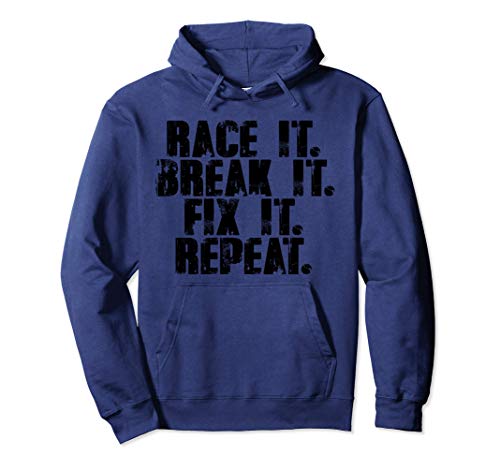 Race It Break It Fix It Repeat Racing Mechanic Car Lovers Pullover Hoodie