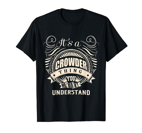It's a CROWDER thing you wouldn't understand Gifts T-Shirt