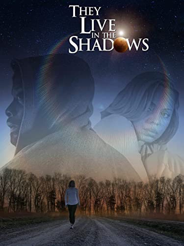 They Live In The Shadows