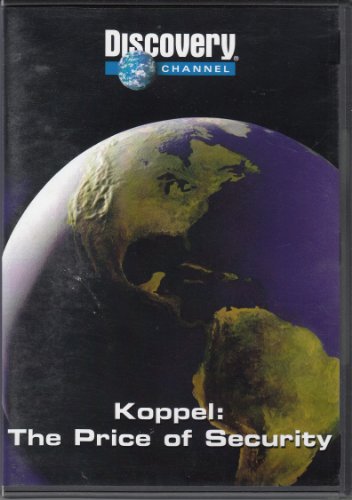 Koppel: The Price of Security