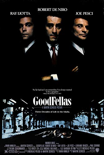 Goodfellas Movie Poster 24' x 36' inch(60 x 91.5 cm) (1990) Style A -(Robert De Niro)(Ray Liotta)(Joe Pesci)(Paul Sorvino)(Lorraine Bracco)(Frank Sivero)
