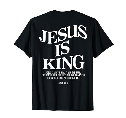 Jesus Is King Jesus John 14:6 Costume Christian (On Back) T-Shirt
