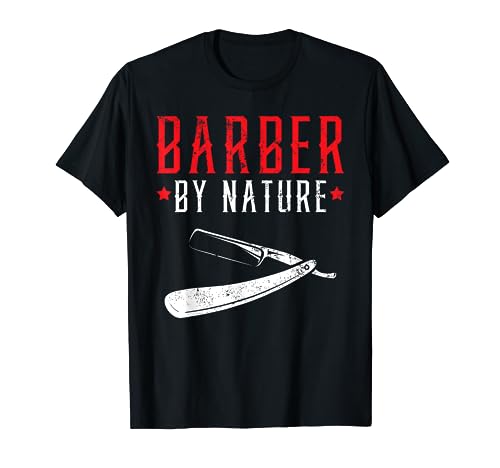 Barber By Nature Haircut Barbershop Hairstylist T-Shirt