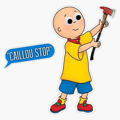 Caillou Meme Sticker Vinyl Bumper Sticker 6 Mil Thick - Size 5'