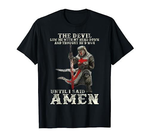 The Devil Saw Me With My Head Down. Knight Templar T-Shirt