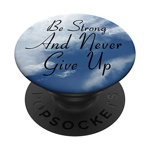 Motivate Inspire Empower Be Strong And Never Give Up