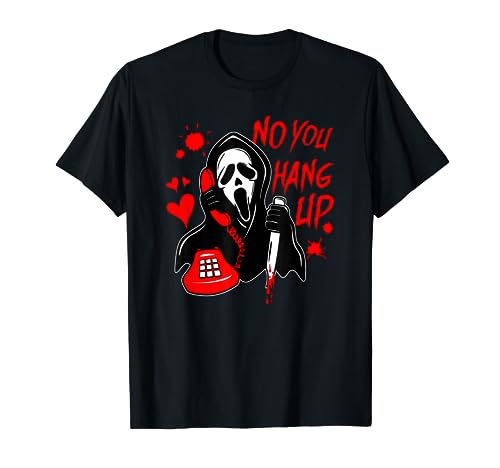 Funny No You Hang Up Calling Ghost Scary Spooky Halloween T-Shirt