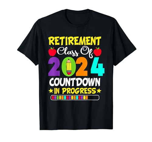 Retirement Class Of 2024 Countdown In Progress Teacher T-Shirt