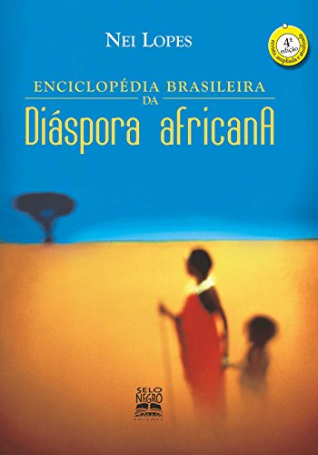 Enciclopédia Brasileira da Diáspora Africana (Em Portuguese do Brasil)
