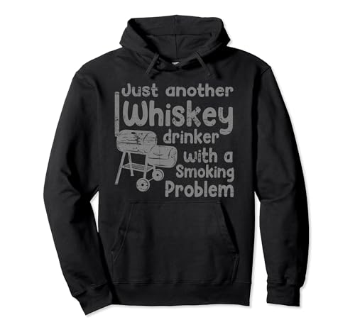 Just Another Whiskey Drinker with A Smoking Problem Pullover Hoodie
