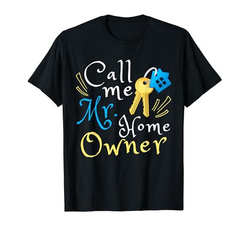 Mr. Home Owner House Key Housewarming T-Shirt