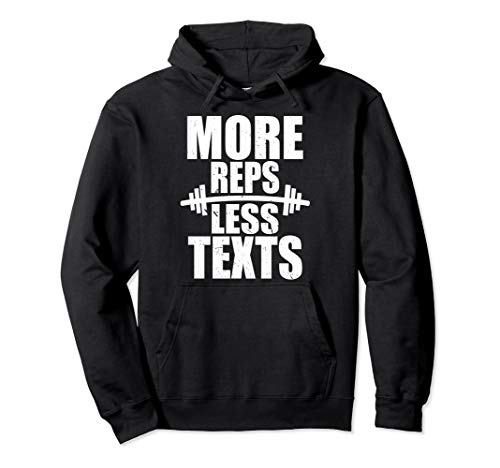 More Reps Less Texts | Funny Gym Workout Sayings Pullover Hoodie