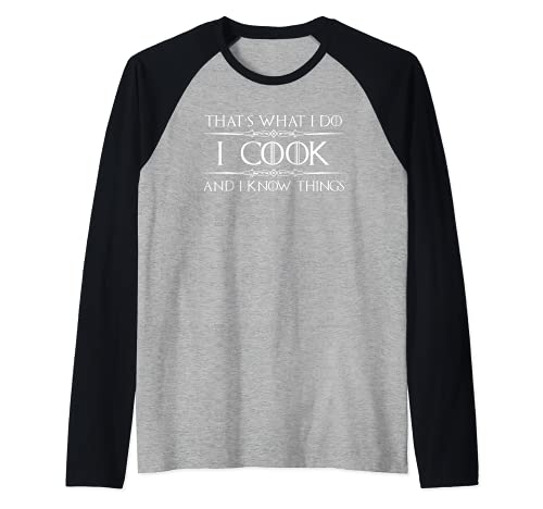 Chef & Cook Gifts - I Cook & I Know Things Funny Cooking Raglan Baseball Tee