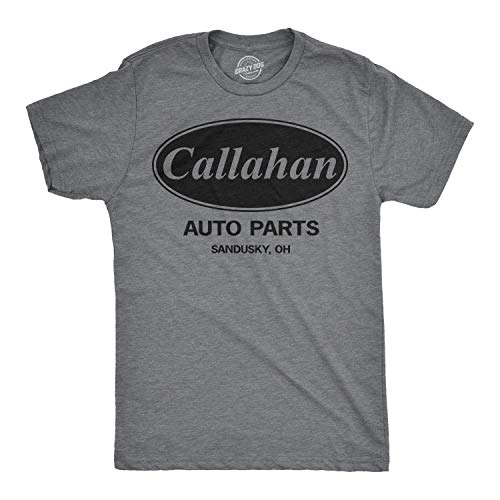 Crazy Dog Mens Callahan Auto Parts T Shirt Funny Movie Quote Comedy Classic Cult Film Sandusky Ohio Company Reference Fan Art Tee Dark Heather Grey M