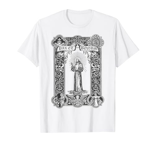 Franciscan Spirituality Pax et Bonum St Francis of Assisi T-Shirt