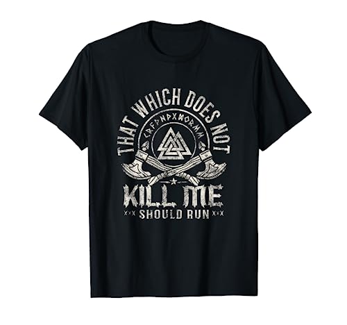 Viking Warrior That which doesnt kill me Veteran shirt T-Shirt