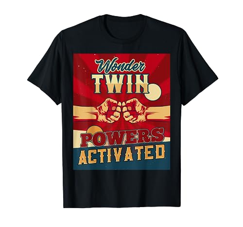 Wonder Twin Powers Activated Twins Sibling Children Son Twin T-Shirt