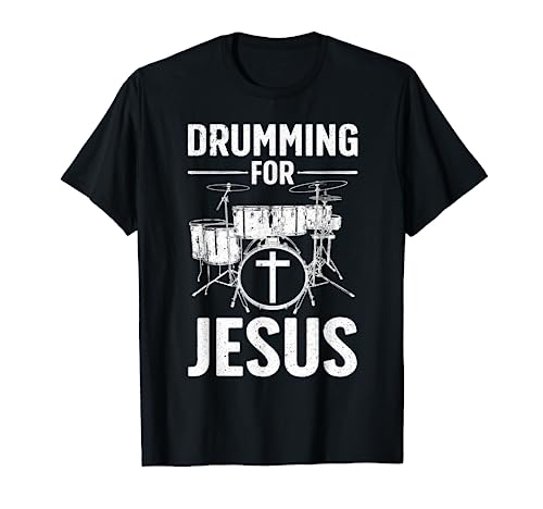 Best Drumming Art For Men Women Drummer Drum Drumming Jesus T-Shirt