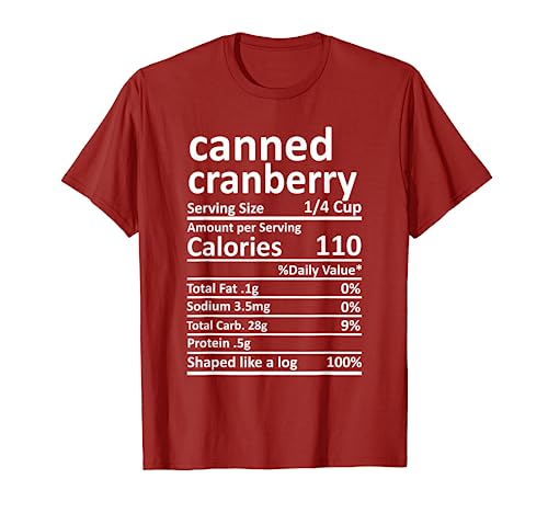 Canned Cranberry Nutrition Thanksgiving Food Facts Christmas T-Shirt