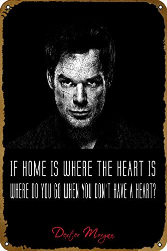 Dexter Morgan poster Tv Show Retro Tin Sign Durable Wall Art Decor Movie Metal Sign Home Vintage Bedroom Decoration Sign 8x12 inch