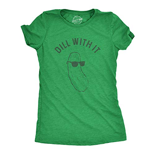 Womens Dill with It Tshirt Funny Cool Sunglasses Pickle Tee for Ladies Funny Womens Tee for Foodies with Adult Humor Green M