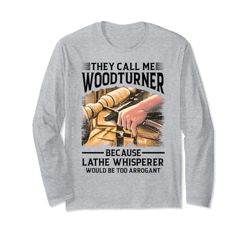Woodturning Sandpaper Wood Lathe Tools Turner Woodturner Long Sleeve T-Shirt