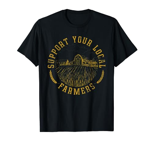 Vintage Support Your Local Farmers Farming Farm Farmer T-Shirt