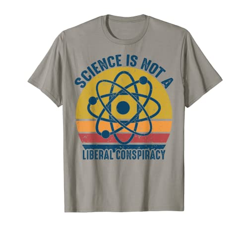 Retro Vintage Science Is Not a Liberal Conspiracy Political T-Shirt