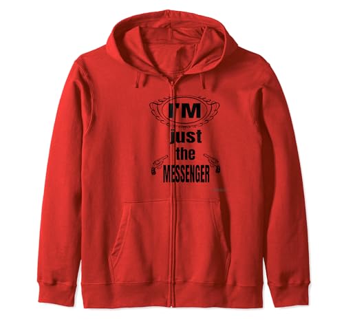 I'M JUST THE MESSENGER Don't Shoot Me Zip Hoodie