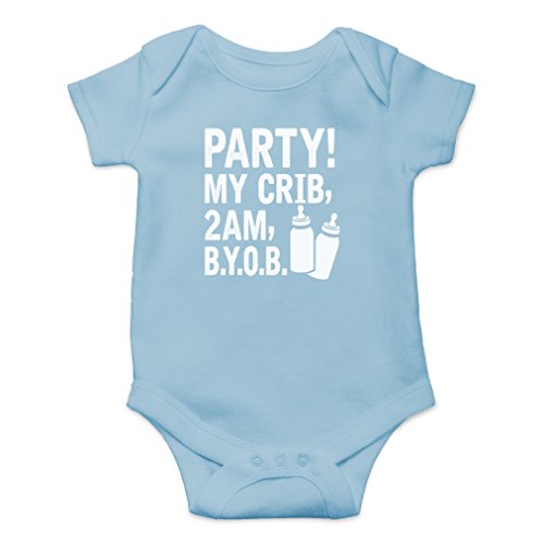 AW Fashions Party! My Crib, 2 AM, B.Y.O.B. Cute Novelty Funny Infant One-piece Baby Bodysuit (6 Months, Light Blue)