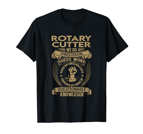 Rotary Cutter - We Do Precision T-Shirt