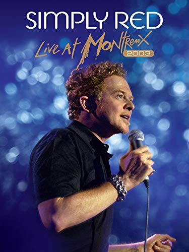 Simply Red - Live At Montreux 2003