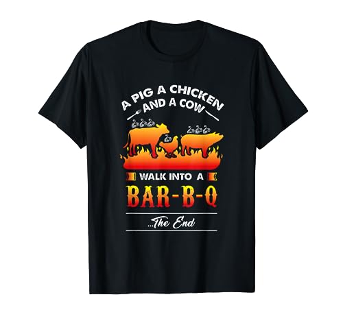 A Pig, A Chicken, And A Cow Walk Into A Barbecue Bar-B-Q T-Shirt