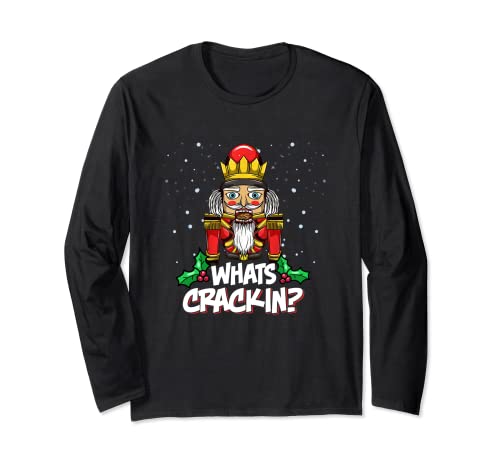 Whats Crackin? Funny Christmas Nutcracker Pajama Family Xmas Long Sleeve T-Shirt