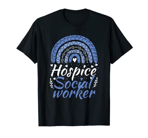 Hospice Social Worker Nursing RN Palliative Care Nurse T-Shirt