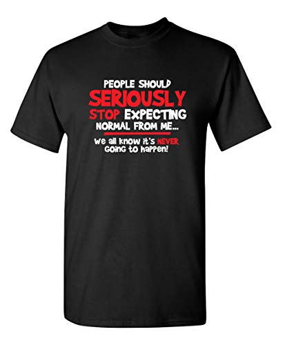 People Should Seriously Sarcastic Funny T Shirt L Black