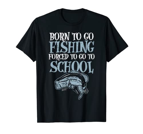 Born Fishing Forced To School Funny Bass Fish Fisherman Boys,Short Sleeve T-Shirt