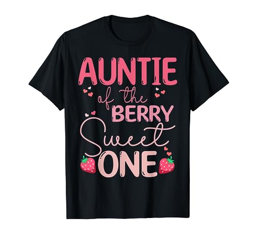 Auntie Of The Berry Sweet One Strawberry First Birthday T-Shirt