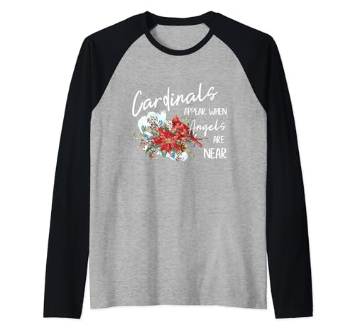 Red Cardinals Appear When Angels Are Near Bird Lover Gift Raglan Baseball Tee