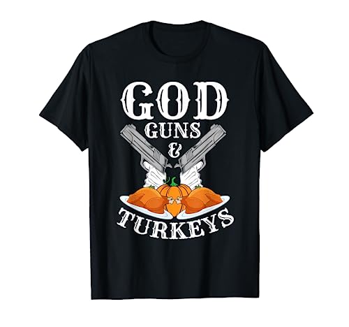 God Guns Turkey Pumpkin Feast Cool Thanksgiving Gifts T-Shirt