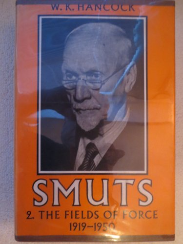 Smuts ;: The fields of force, 1919-1950