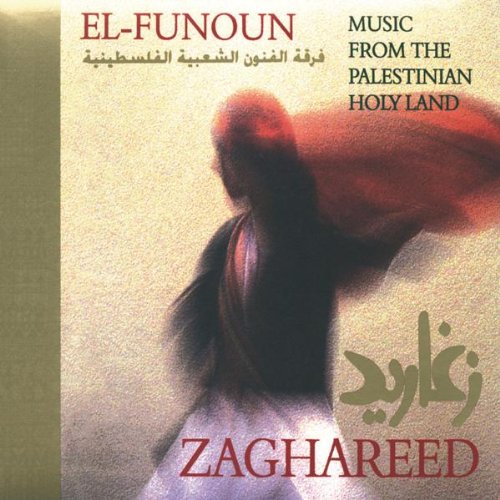 Zaghareed: Music From The Palestinian Holy Land