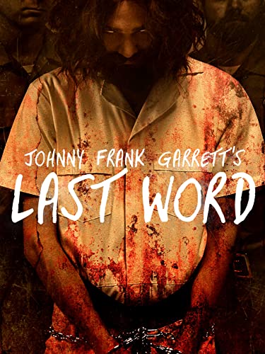 Johnny Frank Garrett's Last Word